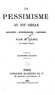 Cover of: Le pessimisme au XIXe siècle: Leopardi--Schopenhauer--Hartmann