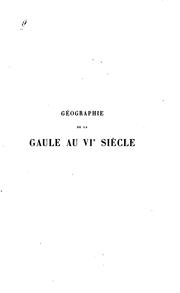 Géographie de la Gaule au VIe siècle by Auguste Honoré Longnon