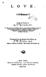 Cover of: Love. ("L'amour."): From the French of M. J. Michelet ...