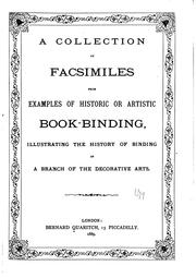 Cover of: A collection of facsimiles from examples of historic or artistic book-binding, illustrating the history of binding as a branch of the decorative arts.
