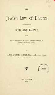 Cover of: The Jewish law of divorce according to Bible and Talmud with some reference to its development in post-Talmudic times by David Werner Amram