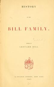 Cover of: History of the Bill family. by Ledyard Bill