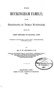 Cover of: The Buckingham family: or, The descendants of Thomas Buckingham, one of the first settlers of Milford, Conn.