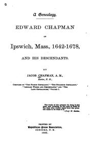 Cover of: Edward Chapman of Ipswich, Mass., 1642-1678, and his descendants. by Jacob Chapman