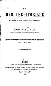 Cover of: La mer territoriale au point de vue théorique & pratique