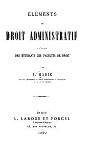 Cover of: Éléments de droit administratif à l'usage des étudiants des facultés de droit by Marie, Jean