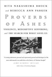 Cover of: Proverbs of Ashes: Violence, Redemptive Suffering, and the Search for What Saves Us
