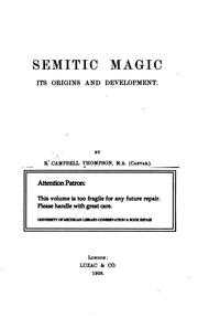 Semitic magic, its origins and development by Reginald Campbell Thompson