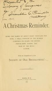 Cover of: A Christmas reminder.: Being the names of about eight thousand persons, a small portion of the number confined on board the British prison ships during the war of the revolution.