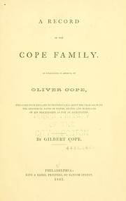 Cover of: A record of the Cope family.: As established in America, by Oliver Cope, who came from England to Pennsylvania, about ... 1682, with the residences, dates of births, deaths and marriages of his descendants as far as ascertained.