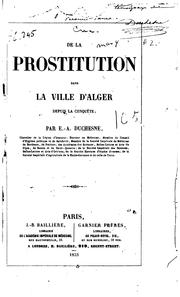 Cover of: De la prostitution dans la ville d'Alger depuis la conquête