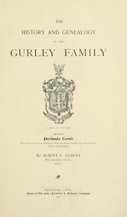 Cover of: The history and genealogy of the Gurley family... by Albert Ebenezer Gurley