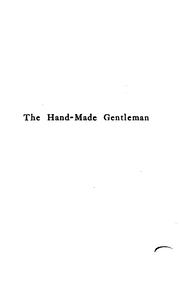 Cover of: The hand-made gentleman: a tale of the battles of peace