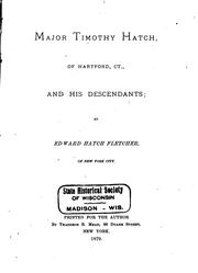 Cover of: Major Timothy Hatch of Hartford, Ct., and his descendants | Edward H. Fletcher