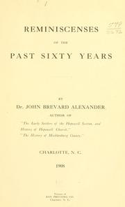 Cover of: Reminiscences of the past sixty years | J. B. Alexander