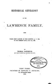 Cover of: Historical genealogy of the Lawrence family: from their first landing in this country, 1635 to the present date, July 4th, 1858
