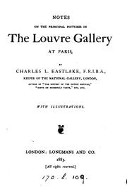 Notes on the principal pictures in the Louvre Gallery at Paris by Charles L. Eastlake