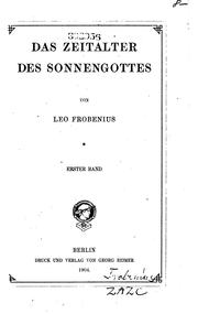 Cover of: Das zeitalter des sonnengottes by Frobenius, Leo