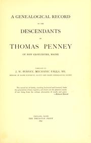 A genealogical record of the descendants of Thomas Penney of New Gloucester, Maine by John Witham Penney