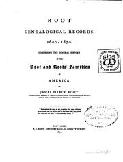 Cover of: Root genealogical records. 1600-1870.: Comprising the general history of the Root and Roots families in America.