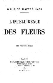 Cover of: L' intelligence des fleurs. by Maurice Maeterlinck