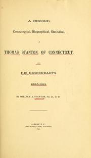 Cover of: A record, genealogical, biographical, statistical, of Thomas Stanton, of his descendants.: 1635-1891.