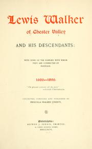 Cover of: Lewis Walker of Chester Valley and his descendants: with some of the families with whom they are connected by marriage. 1686-1896.