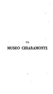 Il Museo Chiaramonti descritto e illustrato da Filippo Aurelio Visconti e Giuseppe Antonio Guattani by Filippo Aurelio Visconti