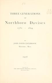 Cover of: Three generations of Northboro Davises 1781-1894