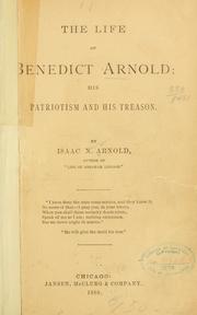 Cover of: The life of Benedict Arnold: his patriotism and his treason.