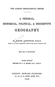 Cover of: A physical, historical, political & descriptive geography by Keith Johnston