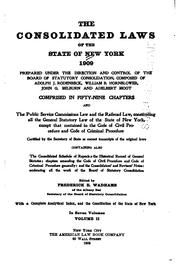 Cover of: The Consolidated laws of the State of New York, 1909. by New York (State).