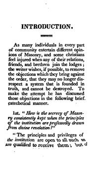 Cover of: Some of the beauties of Free-masonry: being an extract from publications which have recieved the approbation of the wise and virtuous of the fraternity, with introductory remarks, designed to remove the various objections made against the order.