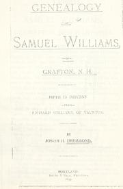 Cover of: Genealogy of Samuel Williams of Grafton, N.H.: fifth in descent from Richard Williams, of Taunton