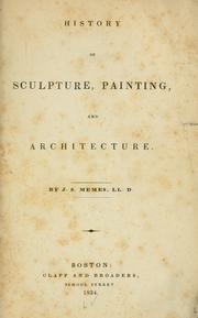 Cover of: History of sculpture, painting, and architecture.