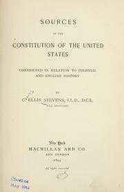 Cover of: Sources of the Constitution of the United States, considered in relation to colonial and English history