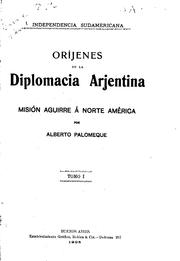 Cover of: Oríjenes de la diplomacia arjentina: misión Aguirre á Norte América