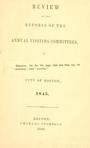 Cover of: Review of the Reports of the Annual visiting committees of the public schools of the city of Boston, 1845.
