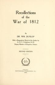 Cover of: Recollections of the war of 1812 by William Dunlop
