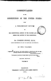Cover of: Commentaries on the Constitution of the United States: with a preliminary review of the constitutional history of the colonies and states, before the adoption of the Constitution.