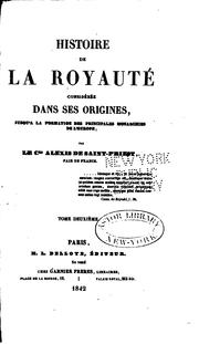 Cover of: Histoire de la royauté considérée dans ses origines by Saint-Priest, Alexis de Guignard comte de