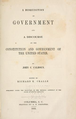 A disquisition on government by Calhoun, John C.