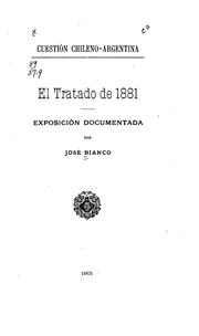 Cover of: Cuestión chileno-argentina.: El tratado de 1881; exposición documentada