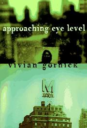 Approaching Eye Level by Vivian Gornick