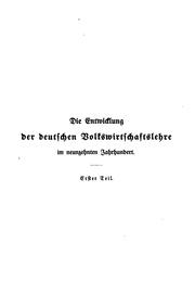 Cover of: Die Entwicklung der deutschen Volkswirtschaftslehre im neunzehnten Jahrhundert.: Gustav Schmoller zur siebenzigsten Wiederkehr seines Geburtstages, 24. Juni 1908