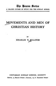 Cover of: Movements and men of Christian history by Charles Towne Billings, Charles Towne Billings