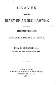 Cover of: Leaves from the diary of an old lawyer: Intemperance the great source of crime.