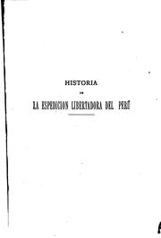 Cover of: Historia de la espedicion [sic] libertadora del Perú (1817-1822)