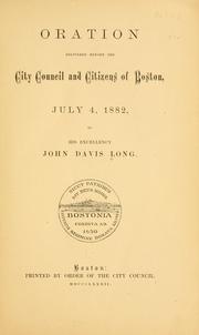 Cover of: Oration delivered before the City council and citizens of Boston, July 4, 1882