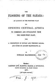 Cover of: The flooding of the Sahara: an account of the proposed plan for opening Central Africa to commerce and civilization from the north-west coast, with a description of Soudan and western Sahara, and notes of ancient manuscripts, &c.